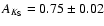 $A_{K_{\rm S}}=0.75\pm 0.02$