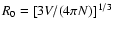 $R_0=[3V/(4\pi N)]^{1/3}$