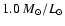 $1.0\ M_{\odot} / L_{\odot}$