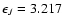 $\epsilon _{J}=3.217 $