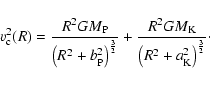 \begin{displaymath}v_{\rm c}^2(R)=
\frac{R^2GM_{{\rm P}}}
{\left(R^2+b_{{\rm P}...
...{\rm K}}}
{\left(R^2+a_{{\rm K}}^2\right)^{\frac{3}{2}}}\cdot
\end{displaymath}