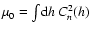$\mu_0=\int\!{\rm d}h~C_n^2(h)$