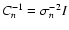 $C_n^{-1}=\sigma_n^{-2}I$