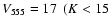 $V_{\rm 555} = 17 \ \ (K < 15$