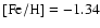$\rm [Fe/H] = - 1.34$