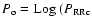 $P_{\rm o} = {\rm Log}~(P_{\rm RRc}$
