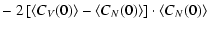$\displaystyle - \ 2\left[\langle C_V(0)\rangle-\langle
C_N(0)\rangle\right]\cdot\langle C_N(0)\rangle$