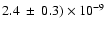 $2.4~\pm~0.3)\times10^{-9}$