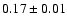 $ 0.17 \pm 0.01$