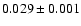 $0.029\pm0.001$