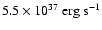 $5.5\times10^{37}~{\rm erg~s}^{-1}$