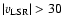 $\vert v_{\rm LSR}\vert>30$