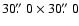 $30\hbox{$.\!\!^{\prime\prime}$ }0 \times 30\hbox{$.\!\!^{\prime\prime}$ }0$