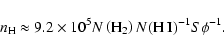 \begin{displaymath}n_{\rm H} \approx 9.2 \times 10^5 N\left({\rm H_2}\right) N({\rm H~I})^{-1} S \phi^{-1}.
\end{displaymath}