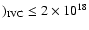$)_{\rm IVC}\leq 2 \times 10^{18}$