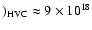 $)_{\rm HVC}\approx 9 \times 10^{18}$