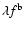 $\lambda f^{\rm b}$