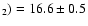 $_2)=16.6 \pm 0.5$