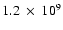 $1.2~\times~10^9$