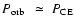 $\mbox{$P_{\rm orb}$ }~\simeq~P_{{\rm CE}}$