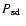 $\mbox{$P_{\rm sd}$ }$