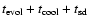 $t_{{\rm evol}}+t_{{\rm cool}}+\mbox{$t_{\rm sd}$ }$