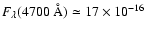 $F_{\lambda}(4700~\AA)\simeq17\times10^{-16}$