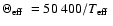 $\Theta_{{\rm eff}}~=50~400/\mbox{$T_{\rm eff}$ }$