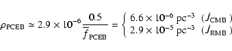 \begin{displaymath}
\rho_{{\rm PCEB}}\simeq2.9\times10^{-6}\frac{0.5}{\overline{...
...space{0.2cm}(\mbox{$\dot{J}_{{\rm RMB}}$ })
\end{array}\right.
\end{displaymath}
