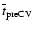 $\overline{t}_{{\rm preCV}}$