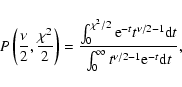 \begin{displaymath}P\left(\frac{\nu}{2},\frac{\chi^2}{2}\right)=
\frac{\int_0^{\...
...2-1}{\rm d}t}{\int_0^{\infty}t^{\nu/2-1}{\rm e}^{-t}{\rm d}t},
\end{displaymath}