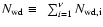 $N_{{\rm wd}}\equiv~\sum_{i=1}^{\nu}N_{{\rm wd,i}}$