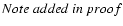 ${Note\ added\ in\ proof}$