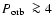 $\mbox{$P_{\rm orb}$ }\ga4$