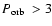 $\mbox{$P_{\rm orb}$ }>3$