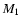 $\mbox{$M_{\rm 1}$ }$