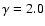 $\gamma=2.0$