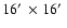 $16\hbox {$^\prime $ }\times 16\hbox {$^\prime $ }$