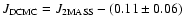 $J_{\rm DCMC}=J_{\rm 2MASS}-(0.11\pm0.06)$