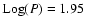 ${\rm Log}(P)=1.95$