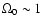 $\Omega_0\sim 1$