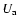 $U_{\rm {a}}$