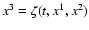 $x^3=\zeta(t,x^1,x^2)$
