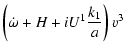 $\displaystyle \left(\dot\omega+H+iU^1\frac{k_1}{a}\right)v^3$