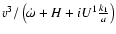 $v^3/\left(\dot\omega+H+iU^1\frac{k_1}{a}\right)$