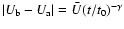 $\left\vert U_{\rm {b}}-U_{\rm {a}}\right\vert
=\bar U (t/t_0)^{-\gamma} $
