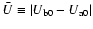 $\bar U \equiv \left\vert U_{\rm {b0}}-U_{\rm
{a0}}\right\vert$