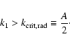 \begin{displaymath}
k_1 > k_{\rm crit,rad}\equiv\frac{A}{2} \cdot
\end{displaymath}