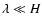 $\lambda \ll H$