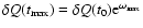 $\delta Q(t_{\rm {max}})=\delta Q(t_0) {\rm e}^{\omega_{\rm {max}}}$